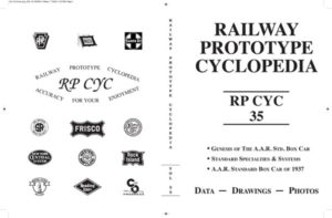 Railway Prototype Cyclopedia, Vol. 35. “Genesis of the A.A.R. standard 40-foot boxcar” by Pat Wider