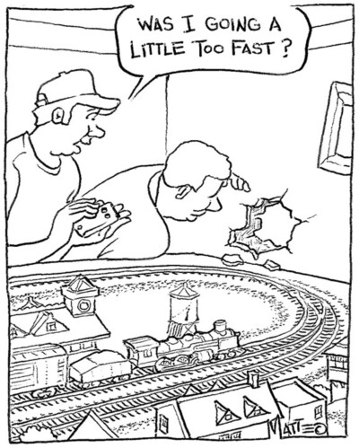 Model railroad humor: Too fast?