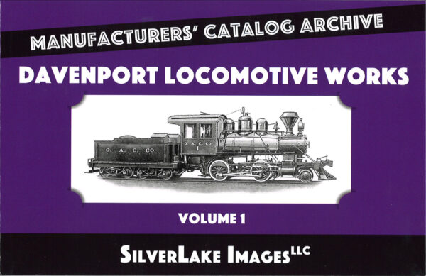 Davenport Locomotive Works, Vol. 1 from SilverLake Images LLC