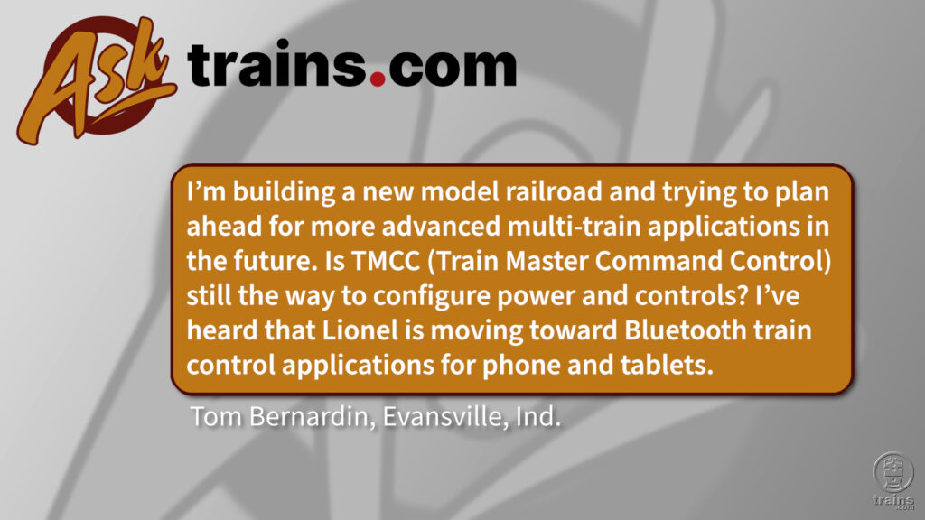 optimal configuration for power and controls: I'm building a new model railroad and trying to plan ahead for more advanced multi-train applications in the future. Is TMCC (Train Master Command Control) still the way to configure power and controls? l've heard that Lionel is moving toward Bluetooth train control applications for phone and tablets.