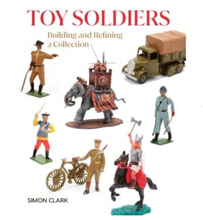 Toy Soldiers: Building and Refining a Collection