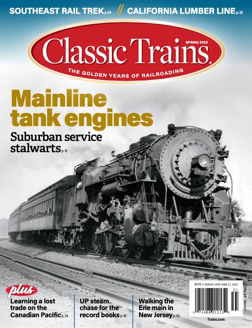 Classic Trains, Spring 2022